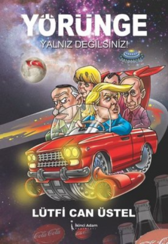 Yörünge - Yalnız Değilsiniz! | Lütfi Can Üstel | İkinci Adam Yayınları