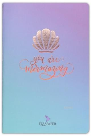 You Are Mermazing Defter | | Elas Paper