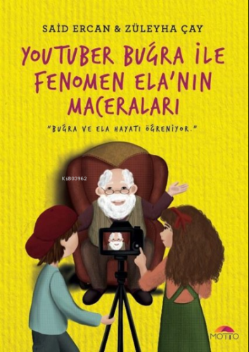 YouTuber Buğra ile Fenomen Ela`nın Maceraları | Said Ercan | Motto Yay