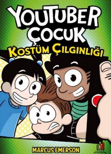 Youtuber Çocuk: Kostüm Çılgınlığı | Marcus Emerson | Orman Kitap