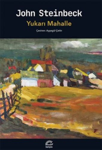 Yukarı Mahalle | John Steinbeck | İletişim Yayınları