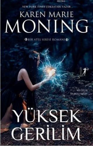 Yüksek Gerilim | Karen Marie Moning | Artemis Yayınları