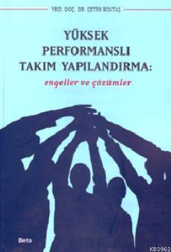 Yüksek Performanslı Takım Yapılandırma Engeller ve Çözümler | Çetin Be