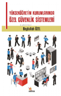 Yükseköğretim Kurumlarında Özel Güvenlik Sistemleri | Beytullah Özel |