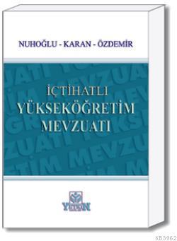 Yükseköğretim Mevzuatı | Ayşe Nuhoğlu | Yetkin Yayınları