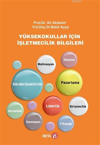 Yüksekokullar İçin İşletmecilik Bilgileri | Ali Akdemir | Beta Akademi