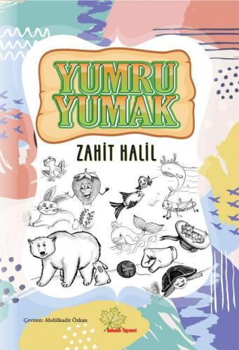 Yumru Yumak | Zahit Halil | Asmaaltı Yayınevi