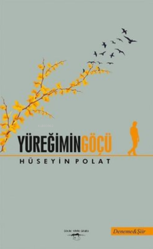 Yüreğimin Göçü | Hüseyin Polat | Sokak Kitapları Yayınları