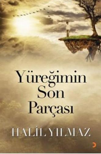 Yüreğimin Son Parçası | Halil Yılmaz | Cinius Yayınları