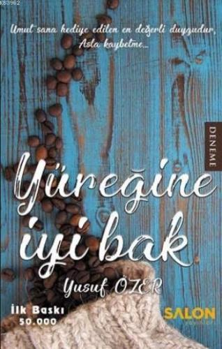 Yüreğine İyi Bak | Yusuf Özer | Salon Yayınları