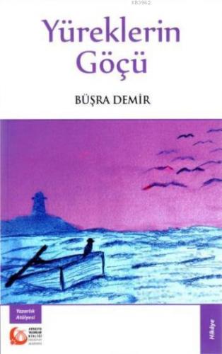 Yüreklerin Göçü | Büşra Demir | Bengü Yayıncılık