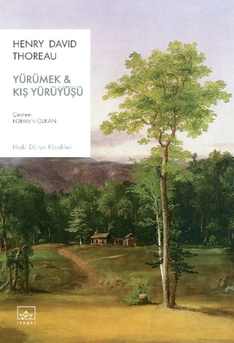 Yürümek & Kış Yürüyüşü | Henry David Thoreau | İthaki Yayınları