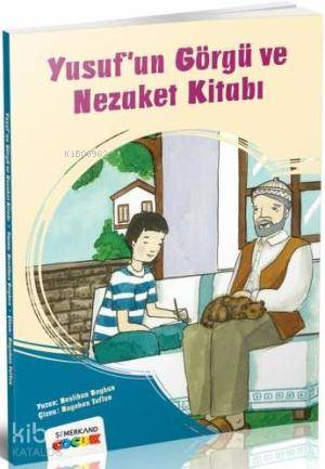 Yusuf'un Görgü ve Nezaket Kitabı | Neslihan Beyhan | Semerkand Çocuk Y