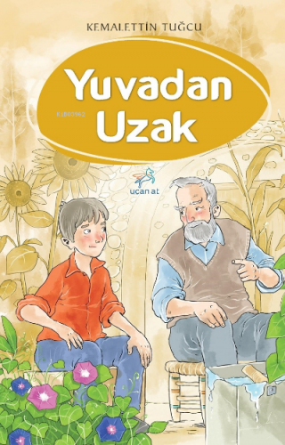 Yuvadan Uzak | Kemalettin Tuğcu | Uçan At Yayınları