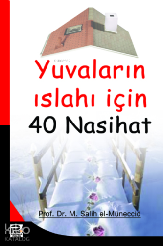 Yuvaların Islahı İçin 40 Nasihat | Muhammed Salih El-Müneccid | Karınc