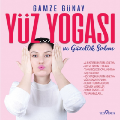 Yüz Yogası ve Güzellik Sırları | Gamze Günay | Yediveren Yayınları