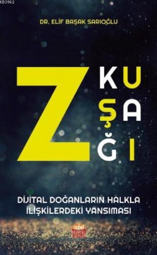 Z Kuşağı: Dijital Doğanların Halkla İlişkilerdeki Yansıması | Elif Baş