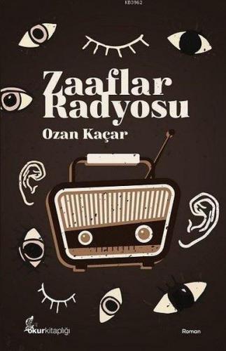 Zaaflar Radyosu | Ozan Kaçar | Okur Kitaplığı Yayınları