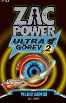 Zac Power Ultra Görev 2 - Yıldız Gemisi | H. I. Larry | Caretta Yayınc