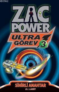 Zac Power Ultra Görev 3 - Sihirli Anahtar | H. I. Larry | Caretta Yayı