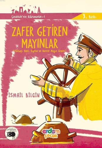 Zafer Getiren Mayınlar; Yüzbaşı Hakkı Kaptan ve Nusrat Mayın Gemisi | 