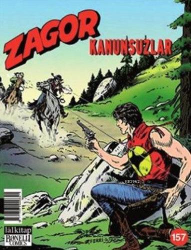 Zagor Sayı: 157 - Kanunsuzlar | Jacopo Rauch | Lal Kitap