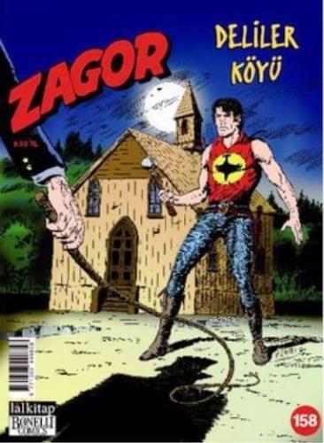 Zagor Sayı: 158 - Deliler Köyü | Jacopo Rauch | Lal Kitap