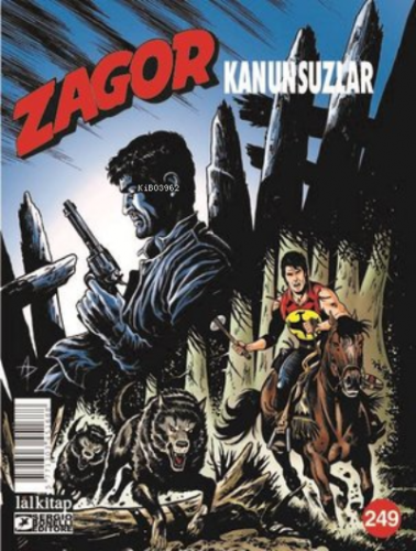 Zagor Sayı 249 - Kanunsuzlar | Antonio Zamberletti | Lal Kitap