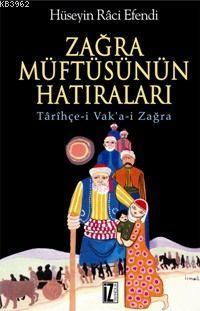 Zağra Müftüsünün Hatıraları; Tarihçe-i Vak'a-i Zağra | Hüseyin Râci Ef