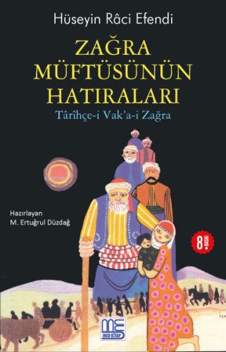 Zağra Müftüsünün Hatıraları;Târîhçe-i Vak'a-i Zağra | Hüseyin Râci Efe