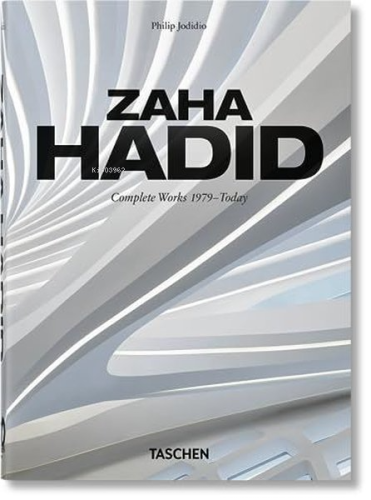 Zaha Hadid Complete Works 1979 - Today 40th Ed | Philip Jodidio | Tasc