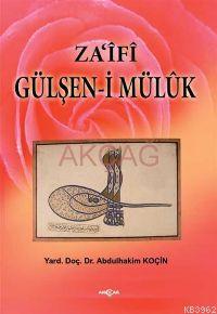 Za'ifi Gülşen-i Mülük | Abdulhakim Koçin | Akçağ Basım Yayım Pazarlama