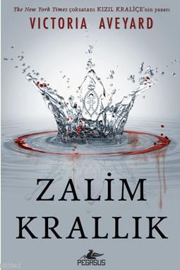 Zalim Krallık (Ciltli) | Victoria Aveyard | Pegasus Yayıncılık