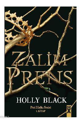 Zalim Prens | Holly Black | Dex Kitap