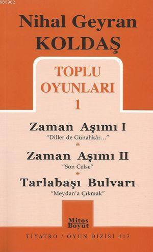 Zaman Aşımı I - Zaman Aşımı II - Tarlabaşı Bulvarı | Nihal Geyran Kold