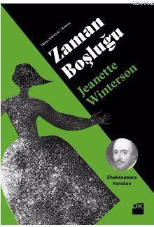 Zaman Boşluğu | Jeanette Winterson | Doğan Kitap