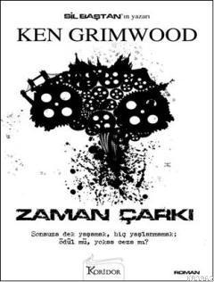 Zaman Çarkı | Ken Grimwood | Koridor Yayıncılık