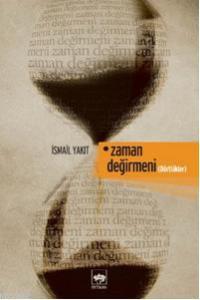 Zaman Değirmeni | İsmail Yakıt | Ötüken Neşriyat