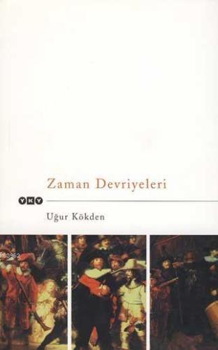 Zaman Devriyeleri | Uğur Kökden | Yapı Kredi Yayınları ( YKY )