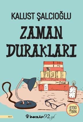 Zaman Durakları | Kalust Şalcıoğlu | İnkılâp Kitabevi