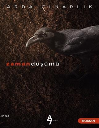 Zaman Düşümü | Arda Çınarlık | A7 Kitap