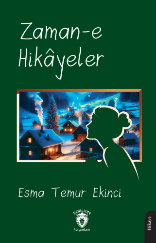 Zaman-e Hikâyeler | Esma Temur Ekinci | Dorlion Yayınevi