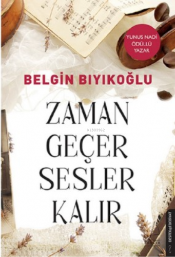 Zaman Geçer Sesler Kalır | Belgin Bıyıkoğlu | Destek Yayınları