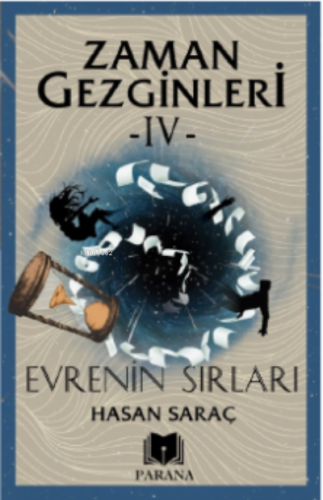 Zaman Gezginleri 4 – Evrenin Sırları | Hasan Saraç | Parana Yayınları