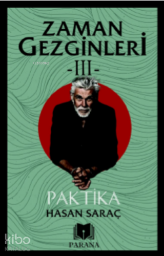 Zaman Gezginleri -III- Paktika | Hasan Saraç | Parana Yayınları