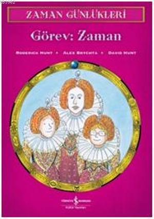 Zaman Günlükleri 9 Görev: Zaman | Roderick Hunt | Türkiye İş Bankası K