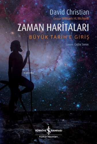 Zaman Haritaları;Büyük Tarih'e Giriş | David Christian | Türkiye İş Ba