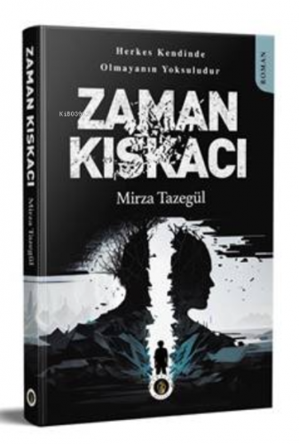 Zaman Kıskacı | Mirza Tazegül | Narsist Kitap