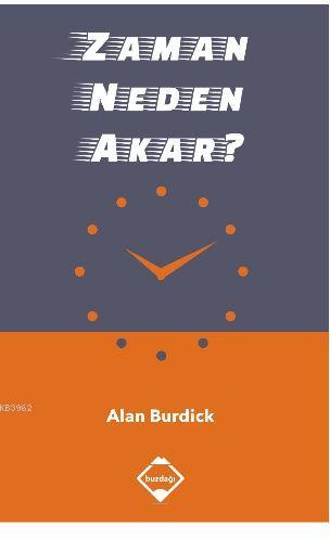 Zaman Neden Akar | Alan Burdick | Buzdağı Yayınevi