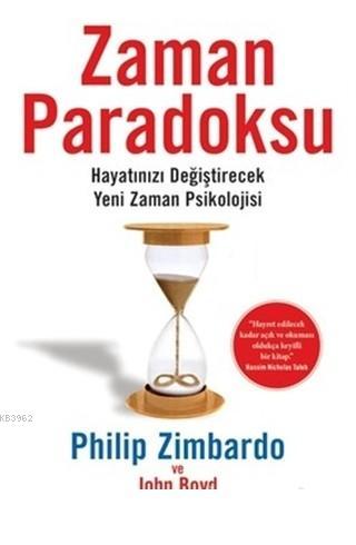 Zaman Paradoksu Hayatınızı Değiştirecek Yeni Zaman Psikolojisi | Phili